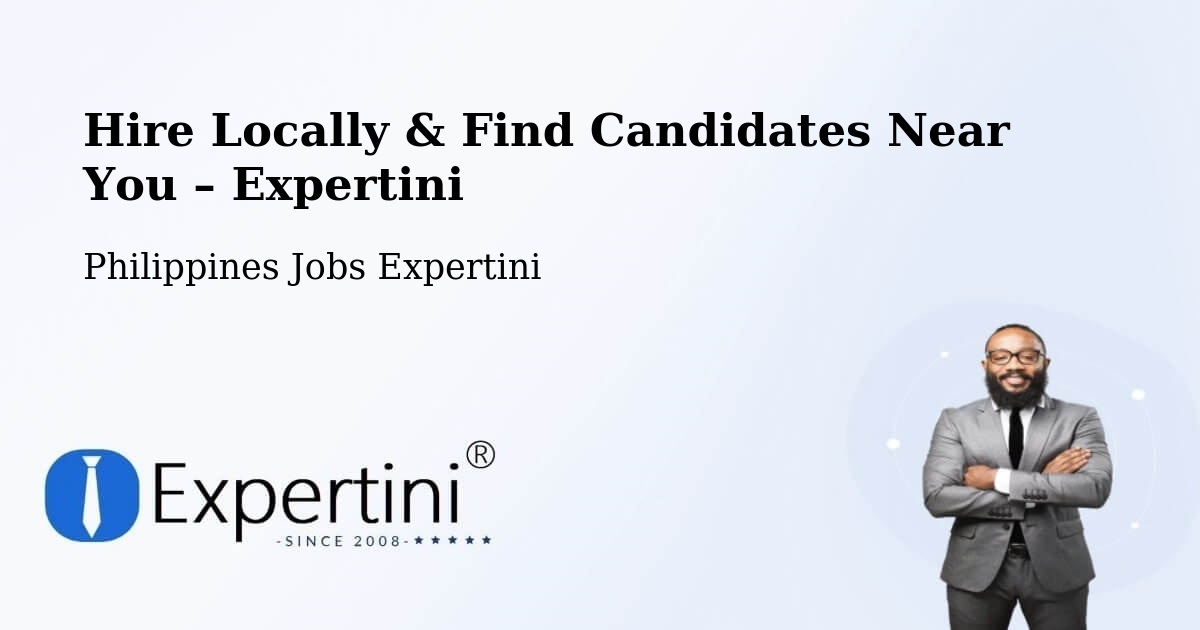 Hire Locally in Agos – Find Qualified Candidates Near You - Agos, Philippines Jobs Expertini