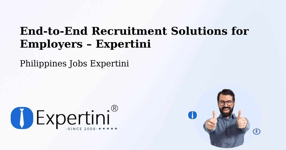 Recruitment Solutions for Employers – Agos - Agos, Philippines Jobs Expertini
